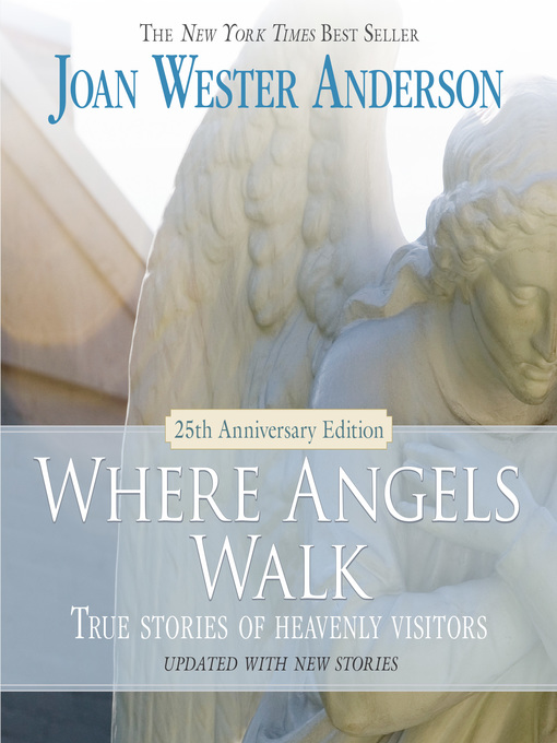 Title details for Where Angels Walk (25th Anniversary Edition) by Joan Wester Anderson - Available